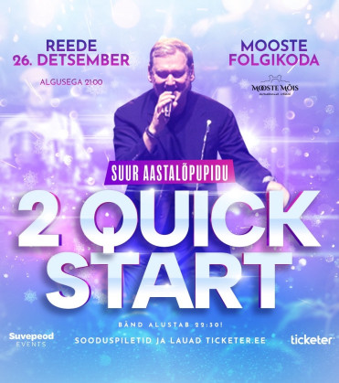 Suur aastalõpupidu: 2 QUICK START