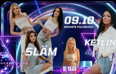 Suur sügise avapidu! Släm x Ketlin x DJ Vaan