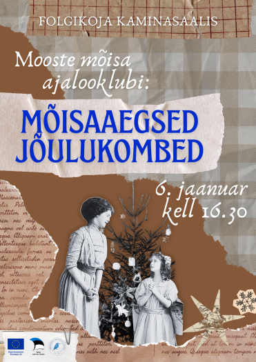 Mooste mõisa ajalooklubi: mõisaaegsed pühadekombed