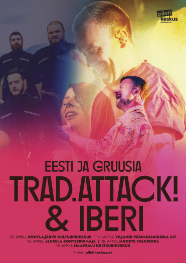 Trad.Attack!’i ja IBERI (Gruusia) kontserttuur